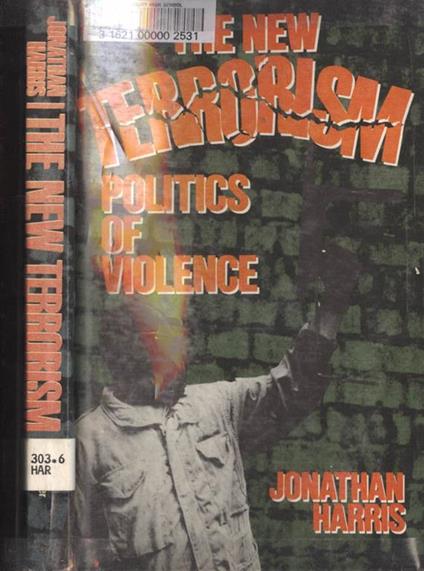 The new terrorism. Politics of violence - Jonathan Harris - copertina