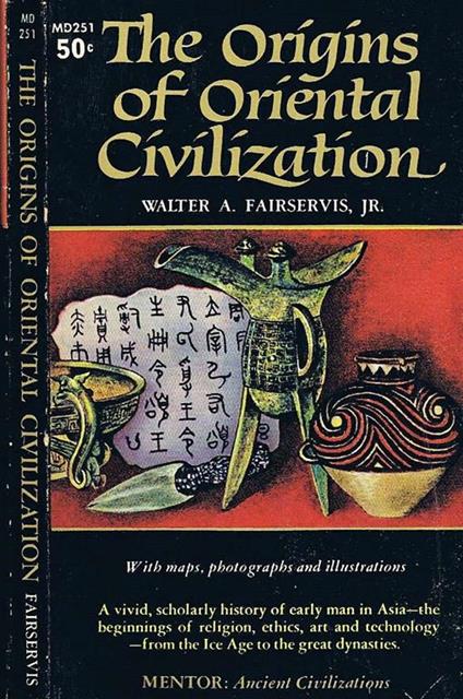 The Origins of Oriental Civilization - Walter A. Fairservis - copertina