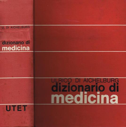 Dizionario di medicina per le famiglie - Ulrico di Aichelburg - copertina
