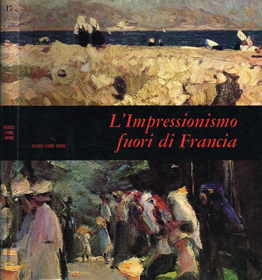 L' impressionismo fuori di francia - Anna M. Damigella - copertina