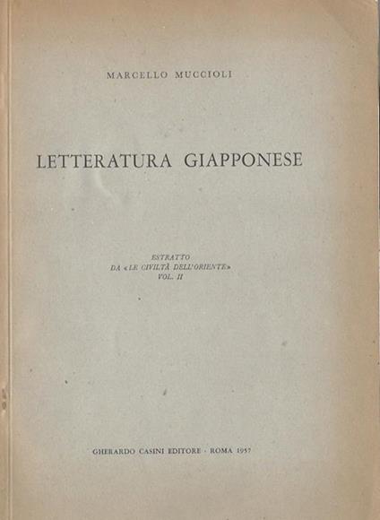 Letteratura giapponese. Estratto da \ Le civiltá dell'Oriente \" vol. II" - Marcello Muccioli - copertina