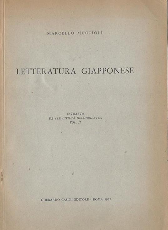 Letteratura giapponese. Estratto da \ Le civiltá dell'Oriente \" vol. II" - Marcello Muccioli - copertina