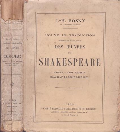 Nouvelle traduction des ouvres de Shakespeare. Hamlet-Lady Macbeth- Beaucoup de bruit pour rien - J.-H. Rosny - copertina