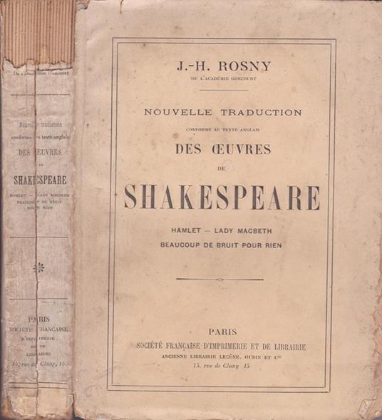 Nouvelle traduction des ouvres de Shakespeare. Hamlet-Lady Macbeth- Beaucoup de bruit pour rien - J.-H. Rosny - copertina