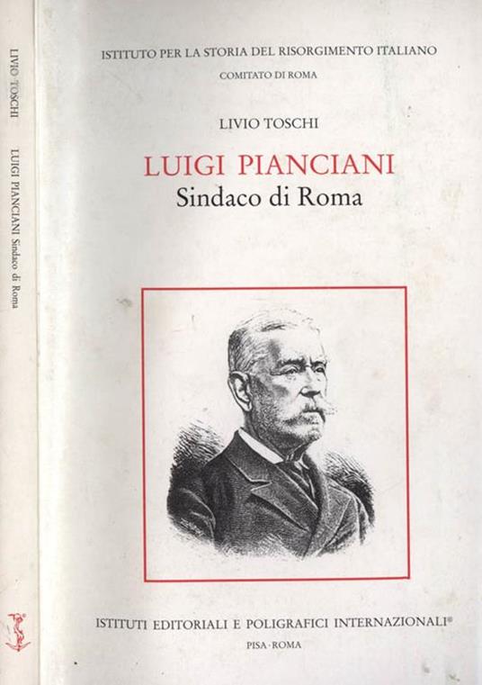 Luigi Pianciani. Sindaco di Roma - Livio Toschi - copertina