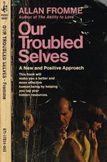 Our troubled selves. a new and positive approach
