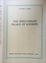 The penultimate Palace of Knossos VOL. XXXIII