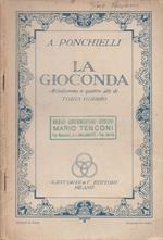 La Gioconda. Melodramma di quattro atti di Tobia Gorrio