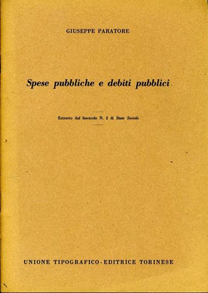 Spese Pubbliche e Debiti Pubblici. Estratto dal fascicolo n. 2 di stato sociale - Giuseppe Paratore - copertina