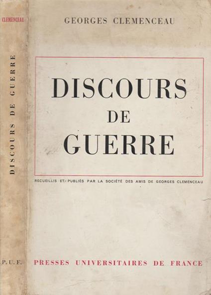 Discours de Guerre. Publiés par la Société des Amis de Georges Clemenceau - Georges Clemenceau - copertina