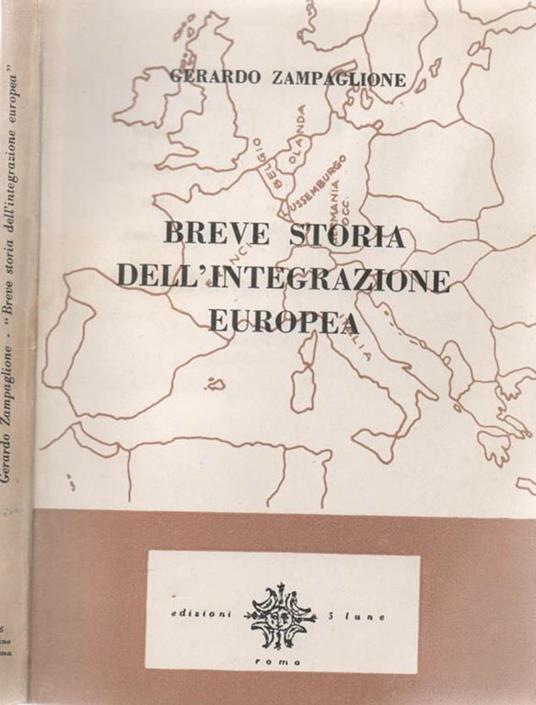 Breve storia dell'integrazione europea - Gerardo Zampaglione - copertina
