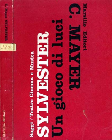 Sylvester. Ein lichtspiel/un 'gioco di lucì - Carl Mayer - copertina