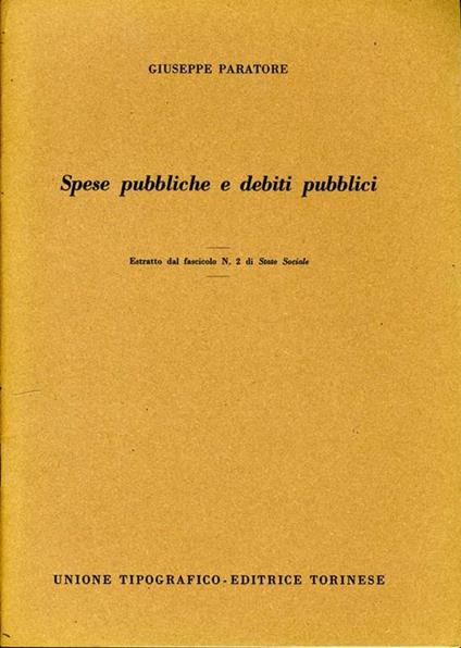 Spese Pubbliche e Debiti Pubblici. Estratto dal fascicolo n. 2 di stato sociale - Giuseppe Paratore - copertina