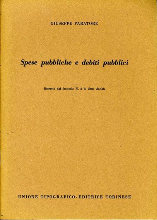 Spese Pubbliche e Debiti Pubblici. Estratto dal fascicolo n. 2 di stato sociale - Giuseppe Paratore - copertina