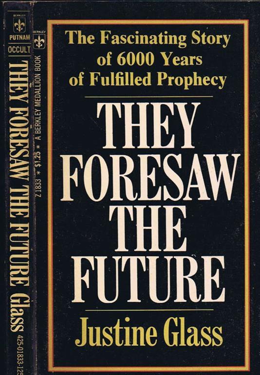 They Foresaw the Future. The Story of Fulfilled Prophecy - Justine Glass - copertina