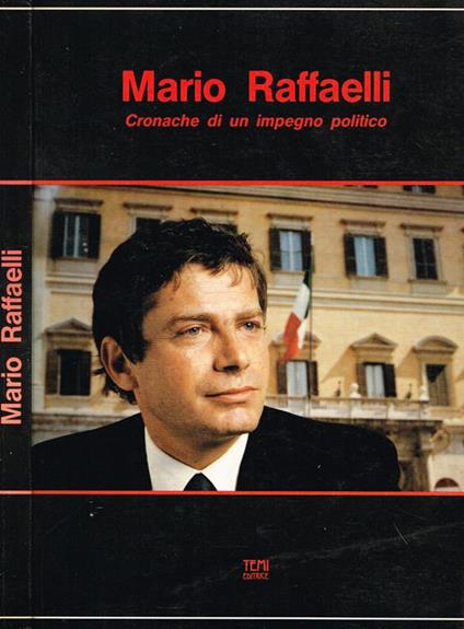 Cronache di un impegno politico - Mario Raffaelli - copertina
