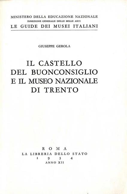 Il Castello del Buonconsiglio e Il Museo Nazionale di Trento - Giuseppe Gerola - copertina