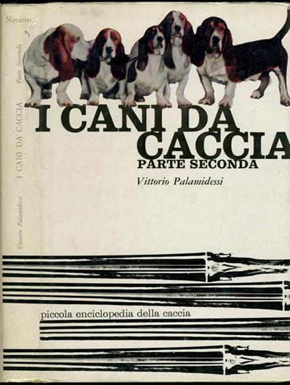 I cani da caccia (VOL II, PARTE II) - Vittorio Plamidessi - copertina