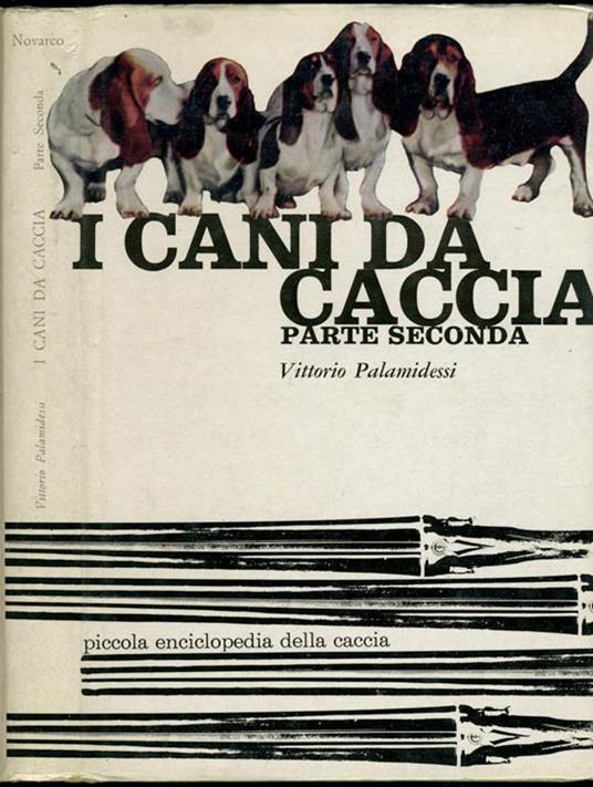 I cani da caccia (VOL II, PARTE II) - Vittorio Plamidessi - copertina