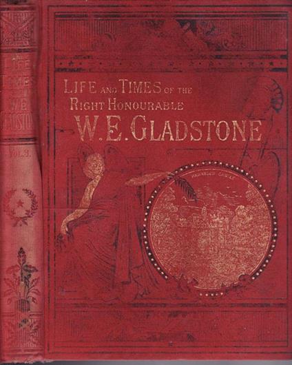 Life and time of the right honourable w. E. Gladstone (vol. III) - George Barnett Smith - copertina