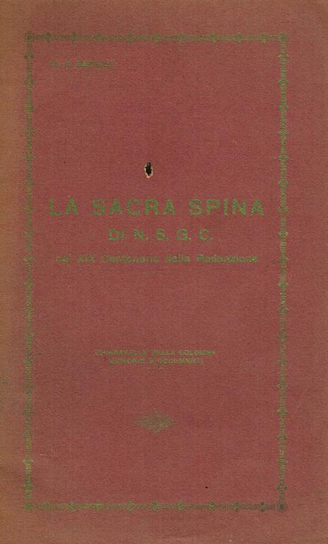 La sacra spina di n.s.g.c. nel XIX centenario della redenzione - Alberto Bertuzzi - copertina