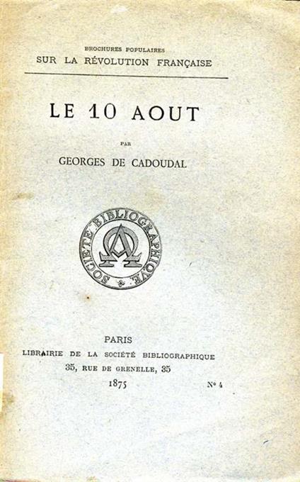 Le 10 Aout - Georges de Cadoudal - copertina