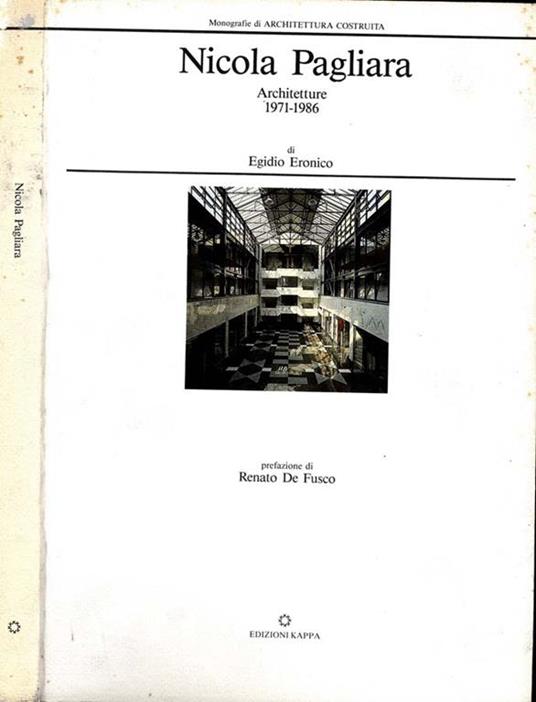 Nicola Pagliara. Architetture 1971-1986 - Egidio Eronico - copertina