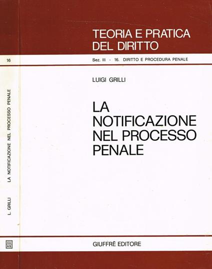 La notificazione nel processo penale - Luigi Grilli - copertina
