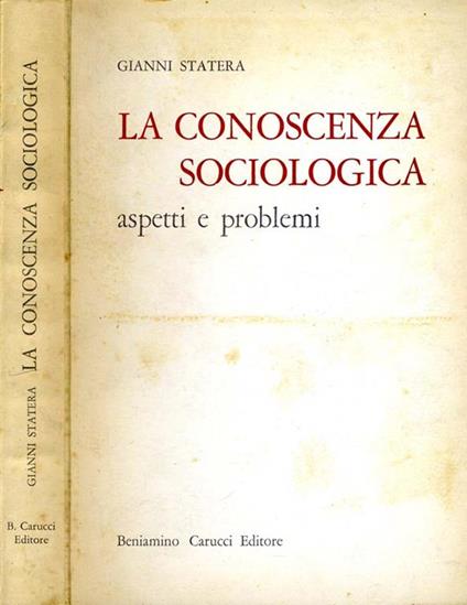 La Conoscenza Sociologica Aspetti e Problemi - Gianni Statera - copertina