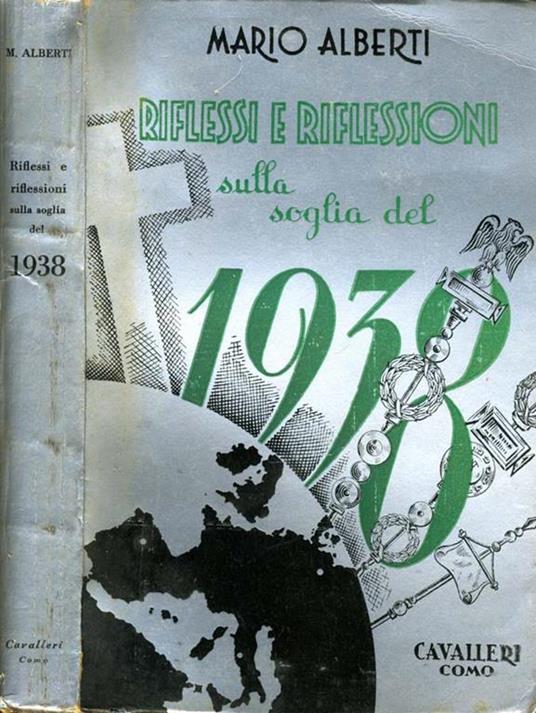 Riflessi e Riflessioni Sulla Soglia del 1938. I problemi politico-sociali - Mario Alberti - copertina