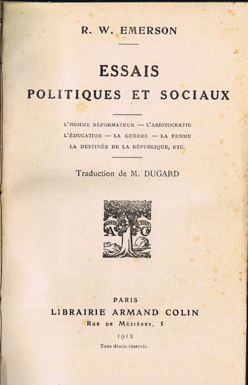 Essais Politiques et Sociaux. L'Homme Réformateur-L'Aristocratie-L'Education-La Guerre-La Femme-La Destinée de la République, Etc - Ralph W. Emerson - copertina