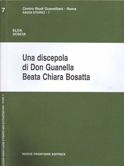 Una discepola di don guanella beata chiara bosatta - Elda Soscia - copertina