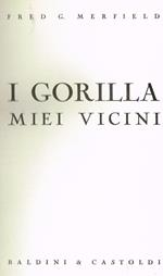 I gorilla miei vicini