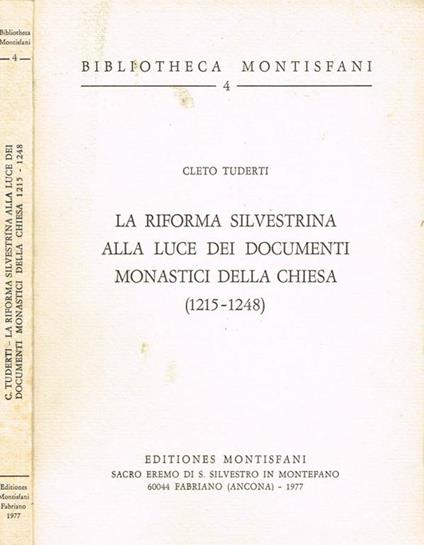 La riforma silvestrina alla luce dei documenti monastici della Chiesa (1215-1248) - Cleto Tuderti - copertina