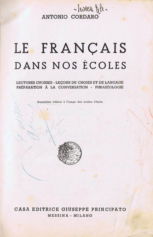 Le Francais Dans nos Ecoles. Lectures Choisies, Lecons de Choses et de Langage, Preparation a la Conversation, Phraseologie - Antonio Cordaro - copertina