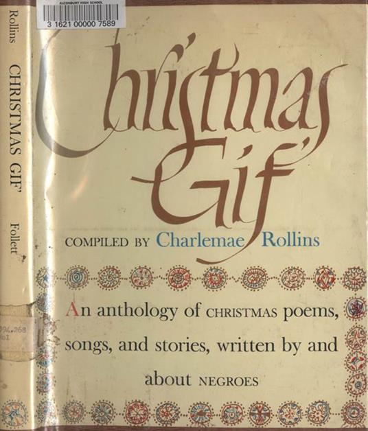 Christmas Gif'. An anthology of Christmas poems, songs, and stories, written by and about NEGROES - Charlemae Rollins - copertina