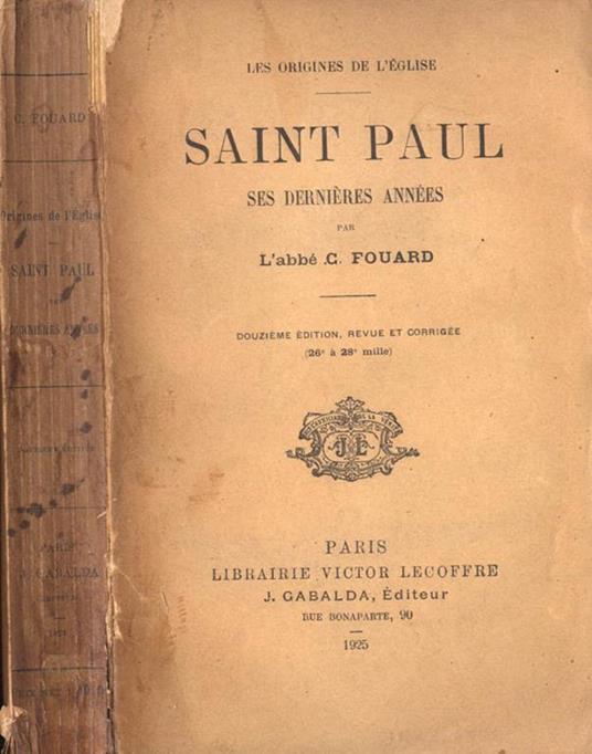 Saint Paul. Ses derniéres années - Costantino Fouard - copertina