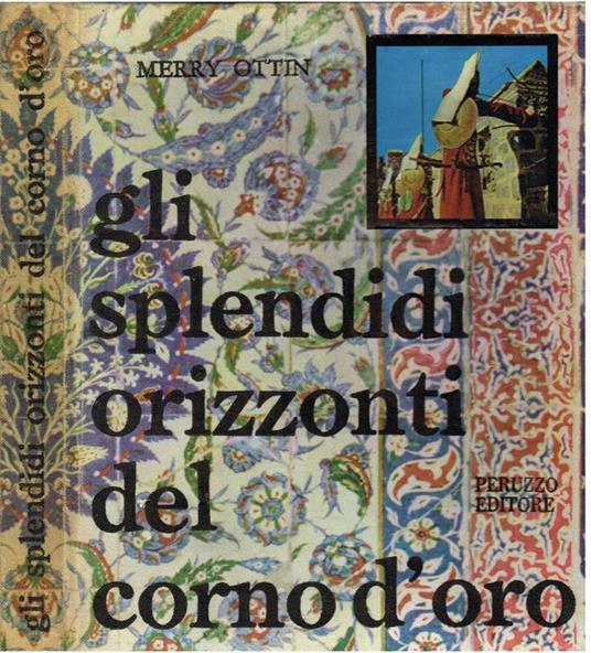 Gli splendidi orizzonti del Corno d'Oro - Merry Ottin - copertina