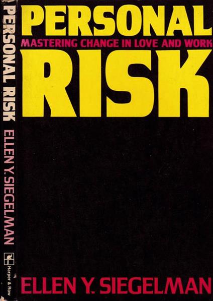 Personal risk. Mastering change in love and work - Ellen Y. Siegelman - copertina