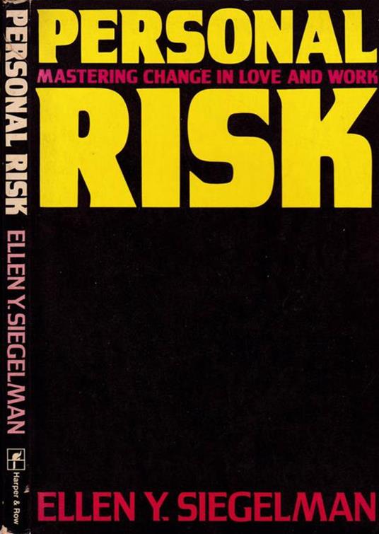 Personal risk. Mastering change in love and work - Ellen Y. Siegelman - copertina