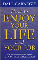 How to enjoy your life and your job