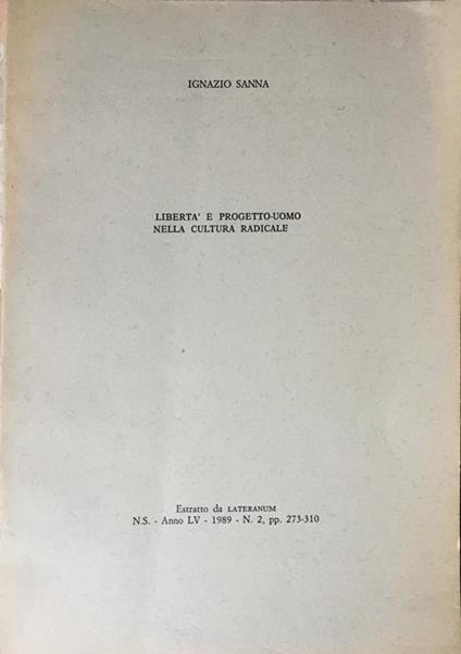Libertà e progetto-uomo nella cultura radicale - Ignazio Sanna - copertina