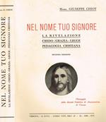 Nel nome tuo signore. La rivelazione, credo, grazia, legge, pedagogia cristiana