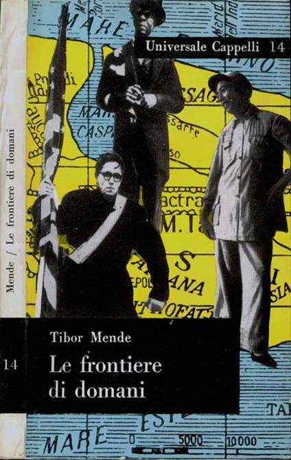 Le frontiere di domani - Tibor Mende - copertina