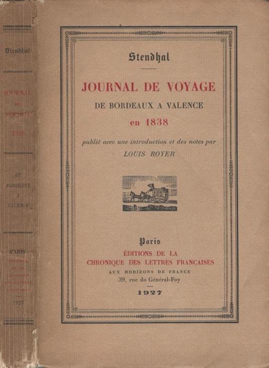 Journal de voyage. De Bordeaux a Valence en 1838 - Stendhal - copertina