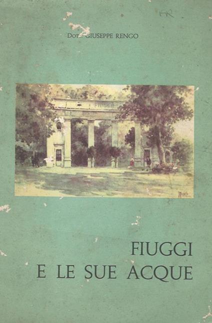 Fiuggi e le sue acque - G. Rengo - copertina