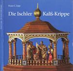 Die Ischler Kalss-Krippe