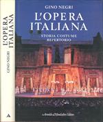 L' Opera italiana. Stori costume repertorio