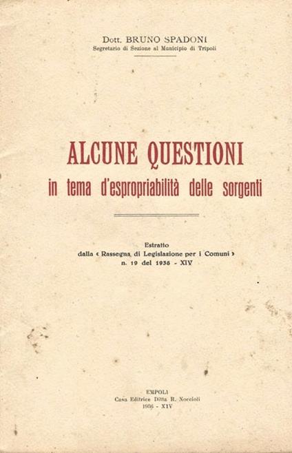 Alcune questioni in tema d'espropriabilità delle sorgenti - Bruno Spadoni - copertina