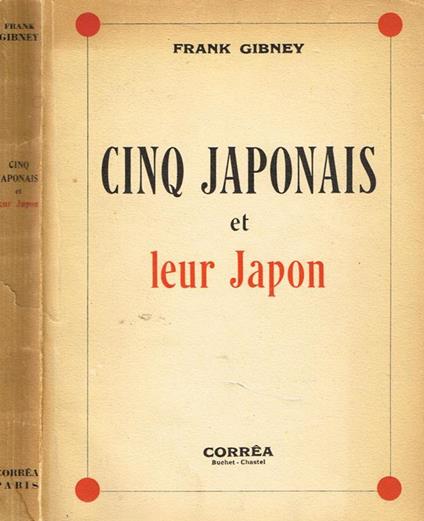 Cinq japonais et leur japon - Frank Gibney - copertina